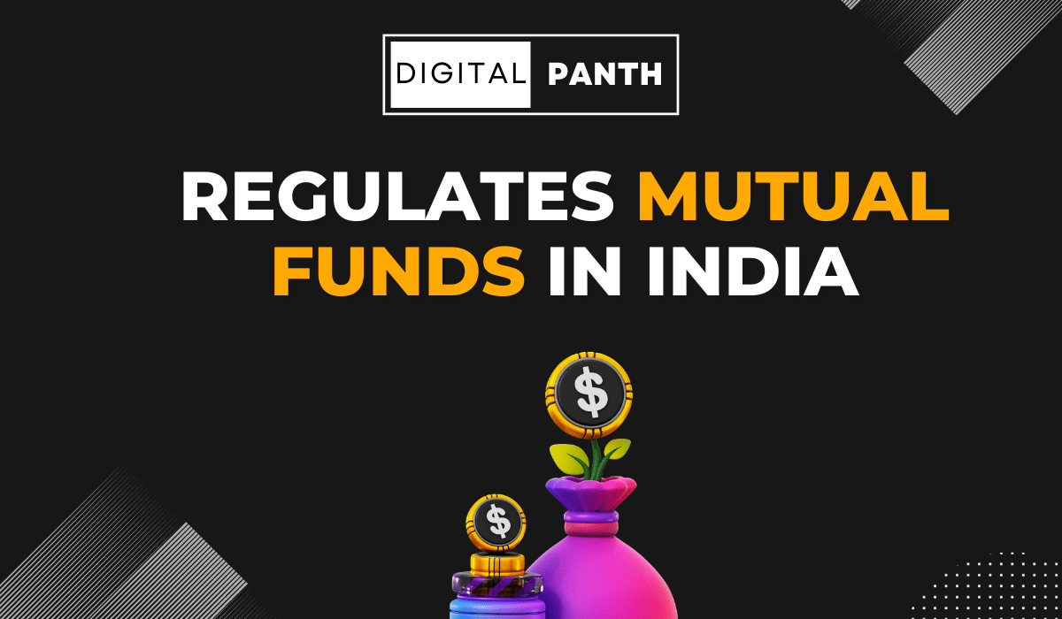 Regulates Mutual Funds in India