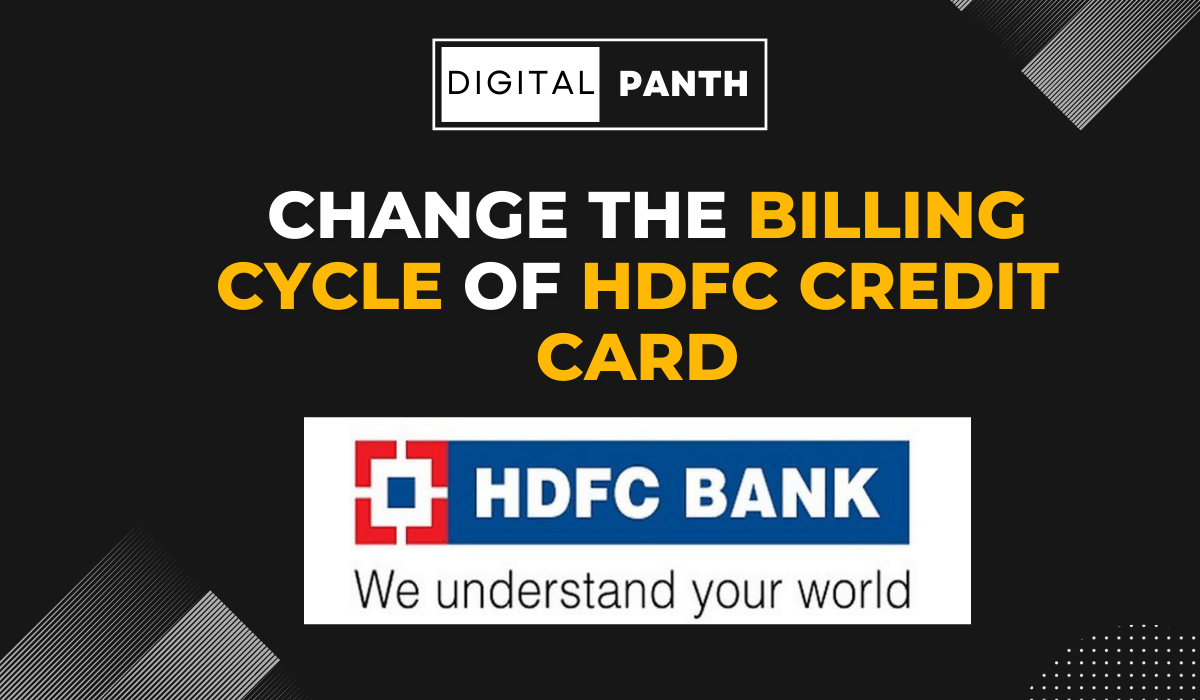 Change The Billing Cycle of HDFC Credit Card