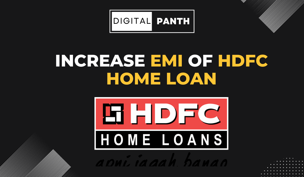 Increase EMI of HDFC Home Loan