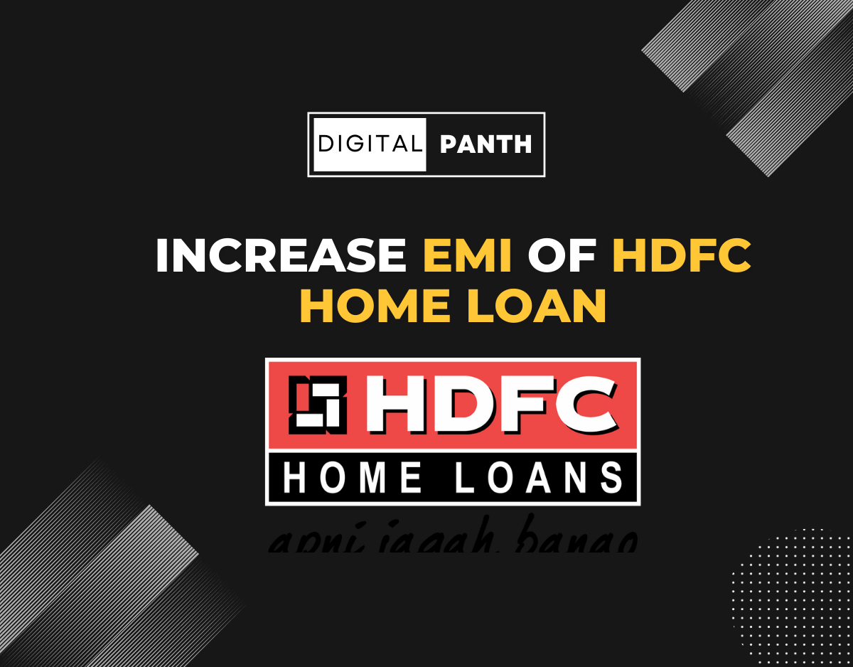 How To Increase Emi Of Hdfc Home Loan 9099