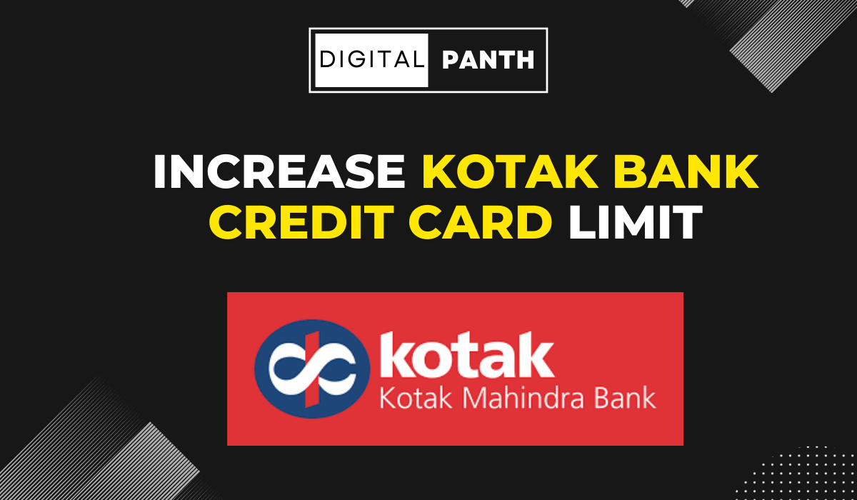 How To Increase Kotak Credit Card Limit Eligibility And Documents 7660