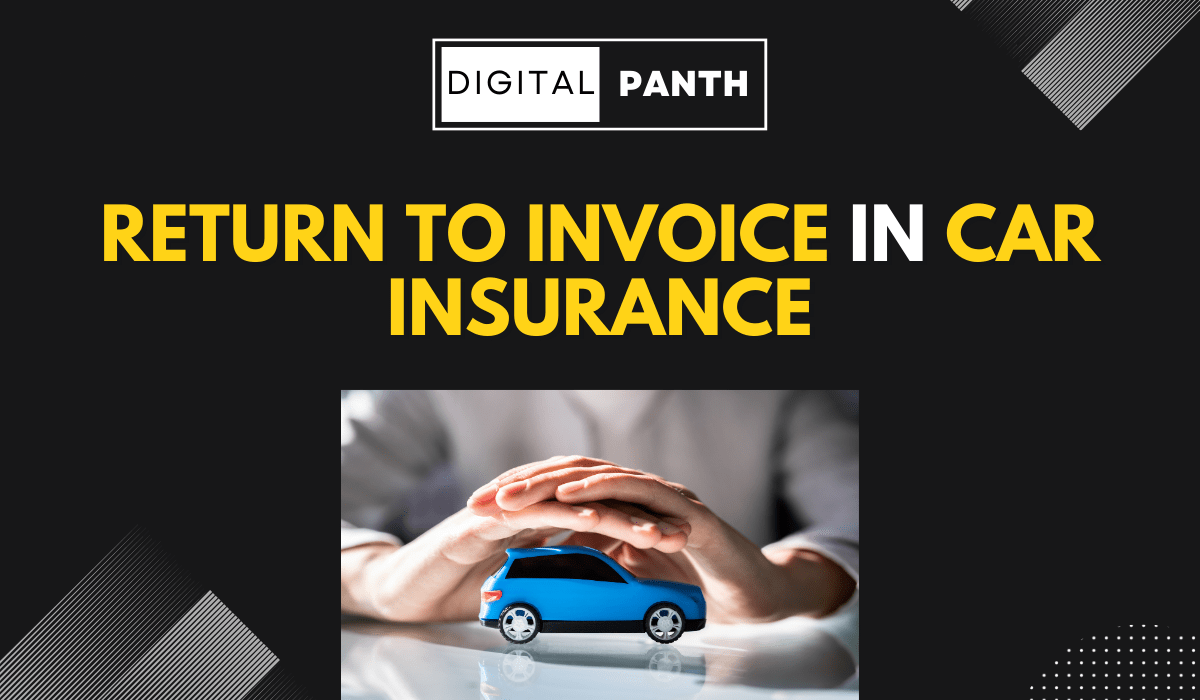 Return to Invoice in Car Insurance