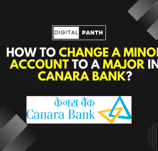 Change a Minor Account to a Major in Canara Bank