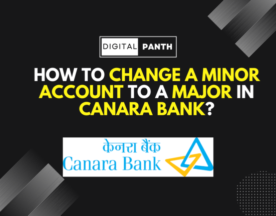 Change a Minor Account to a Major in Canara Bank