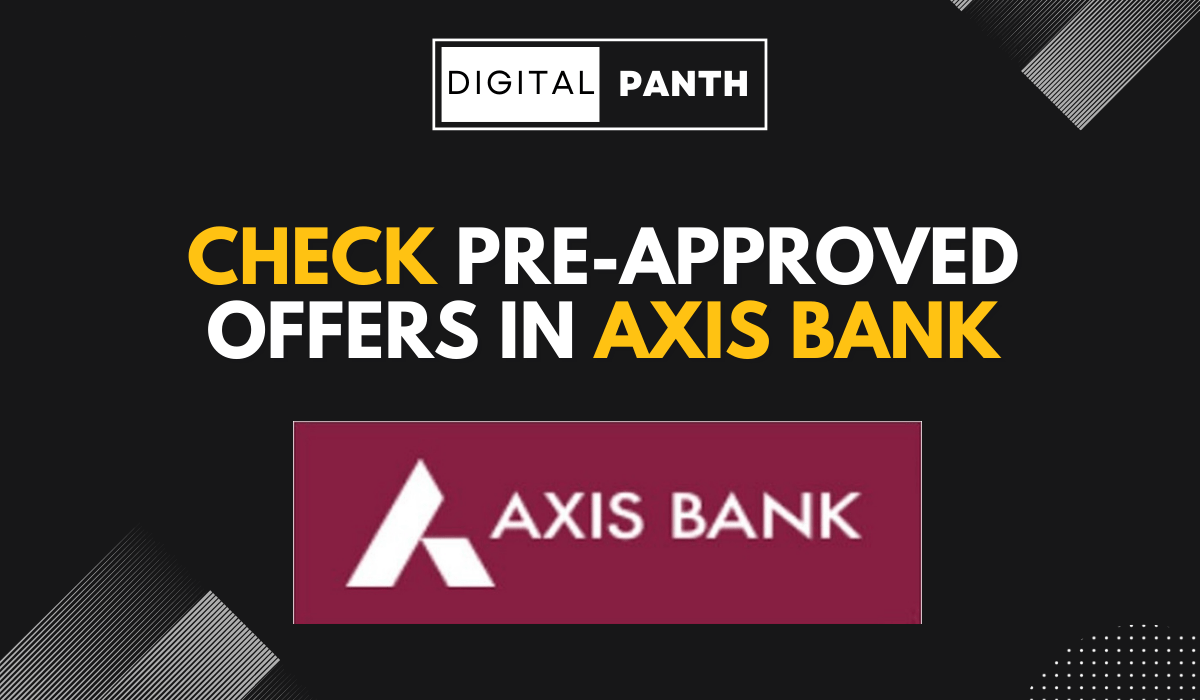 Check Pre-Approved Offers in Axis Bank