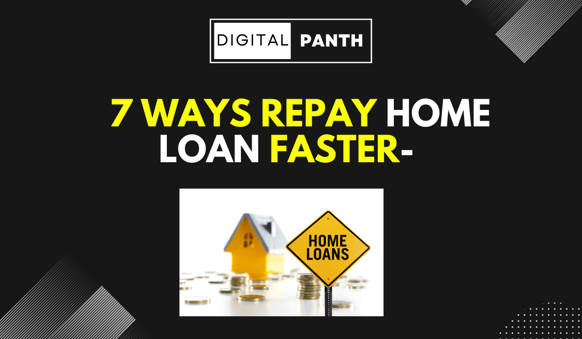 How to Repay Home Loan Faster