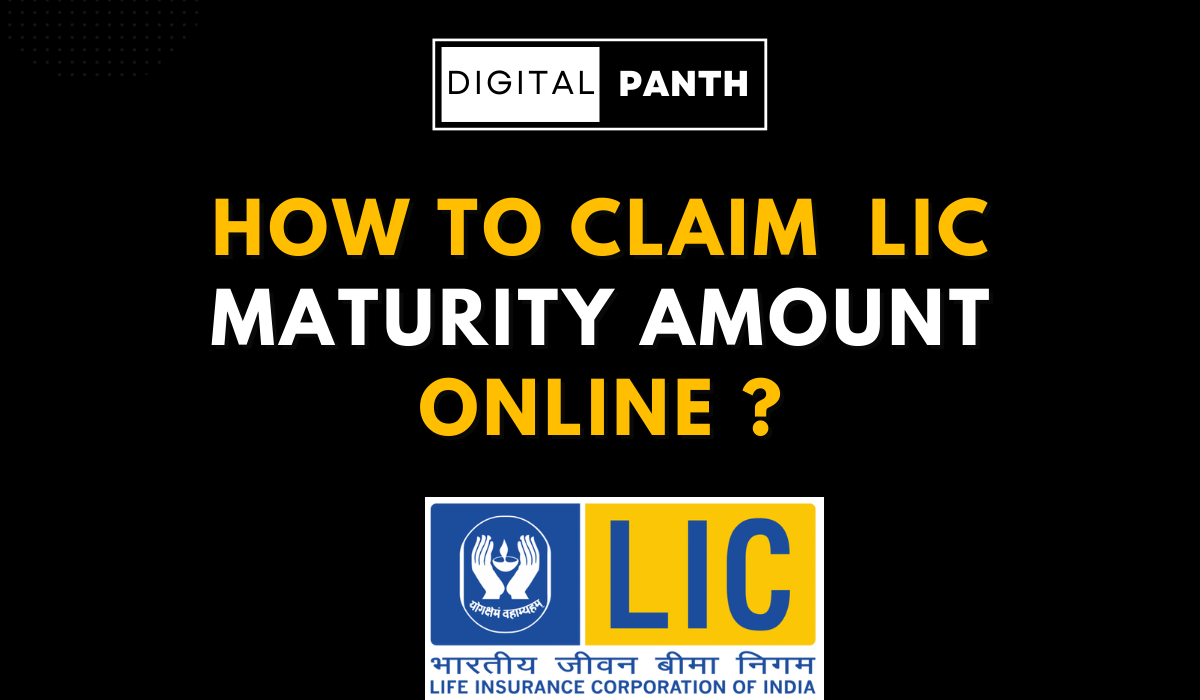how-to-cliam-lic-maturity-amount-online-digital-panth