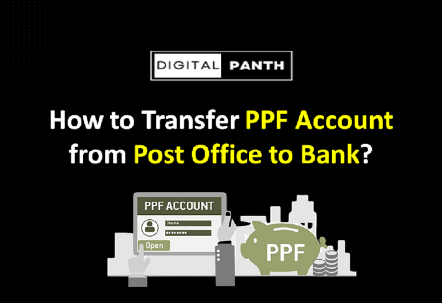 How to Transfer PPF Account from Post Office to Bank