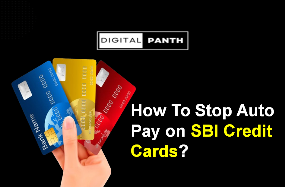 How To Stop Auto Pay on SBI Credit Cards