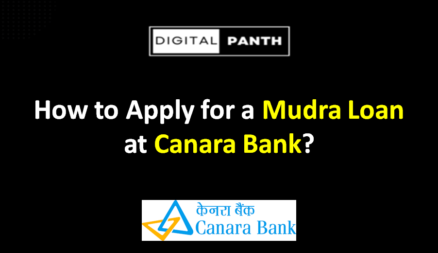 How to Apply for a Mudra Loan at Canara Bank?
