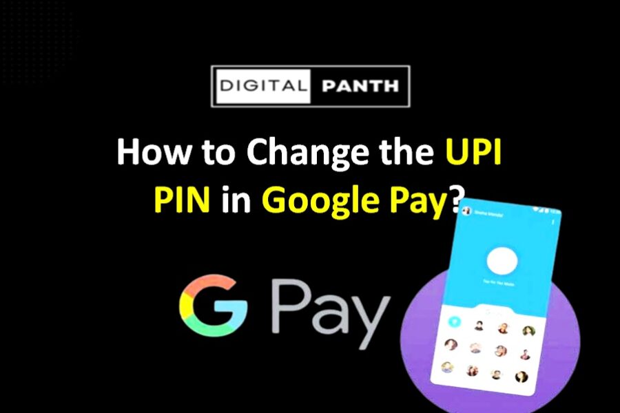 How to Change the UPI PIN in Google Pay