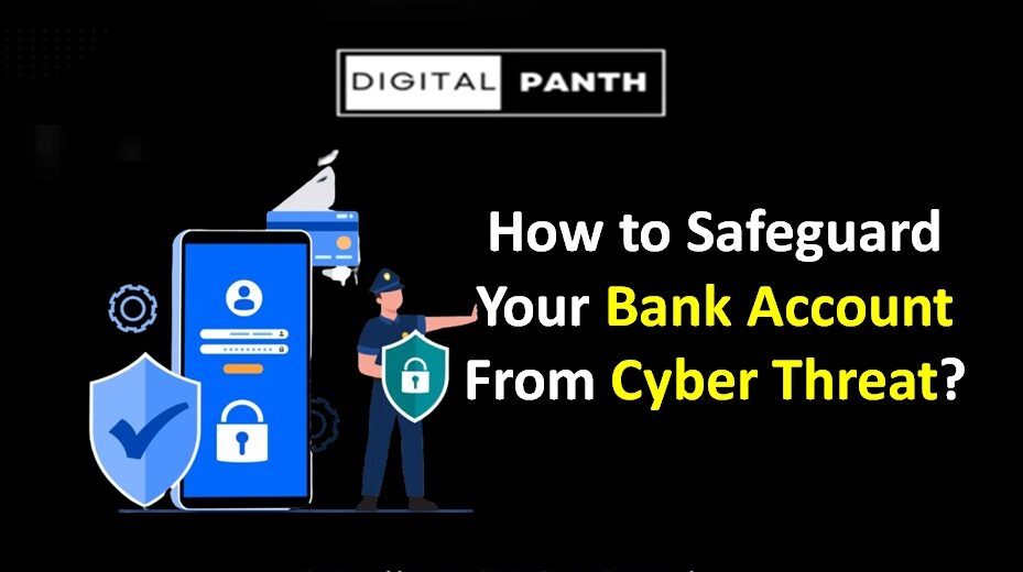 How to safeguard your bank account from cyber threat